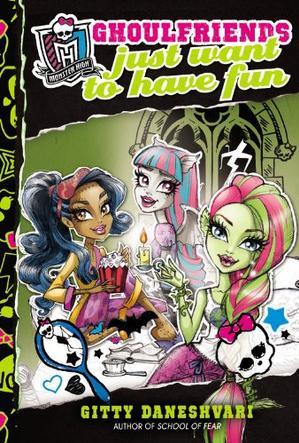 Monster High#2:Ghoulfriends Just Want To Have Fun