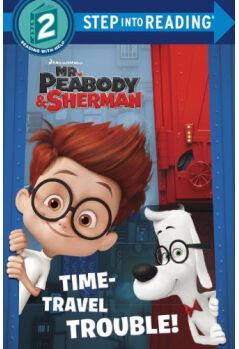 Time-Travel Trouble! (Mr. Peabody & Sherman)