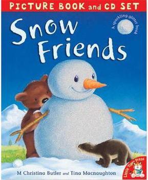 Snow Friends. M. Christina Butler and Tina Macnaughton