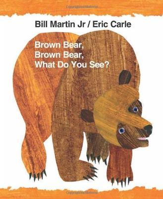 Brown Bear, Brown Bear, What Do You See?