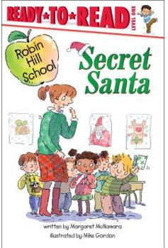 Secret Santa (Robin Hill School Ready-to-Read, Level 1)