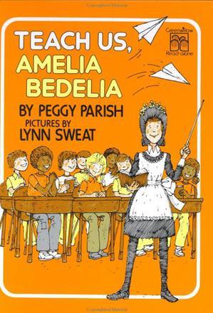 Teach Us, Amelia Bedelia