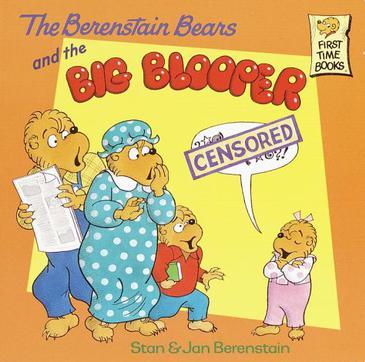 The Berenstain Bears and the Big Blooper