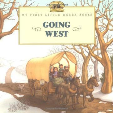 Going West (My First Little House Books)