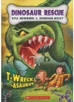 Dinosaur Rescue #1: T-Wreck-Asaurus