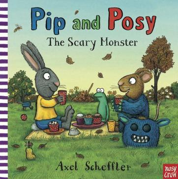 Pip and Posy: The Scary Monster