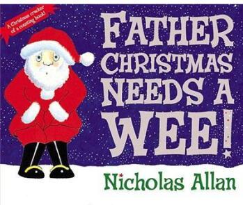 Father Christmas Needs a Wee