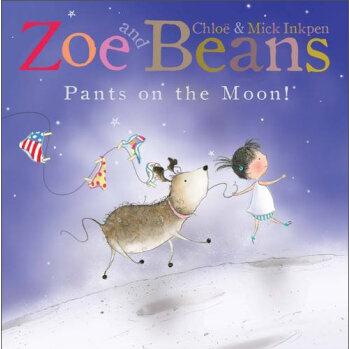 Zoe and Beans: Pants on the Moon! (Zoe & Beans)