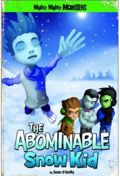 The Abominable Snow Kid (Mighty Mighty Monsters)