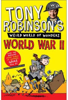 Tony Robinson's Weird World of Wonders: World War II