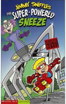 The Super-Powered Sneeze: Jimmy Sniffles (Graphic Sparks Graphic Novels)