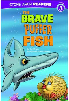 The Brave Puffer Fish (Stone Arch Readers, Level 3)