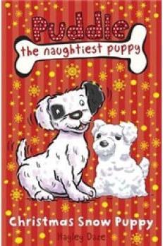 Puddle the Naughtiest Puppy: Christmas Snow Puppy: Book 9