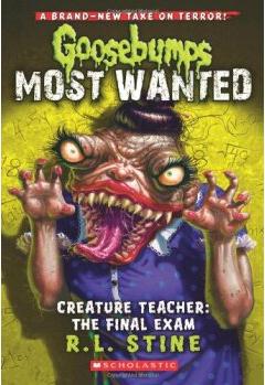 Creature Teacher: The Final Exam (Goosebumps Most Wanted #6)