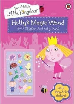 Ben and Holly's Little Kingdom: Holly's Magic Wand 3-D Sticker Activity Book