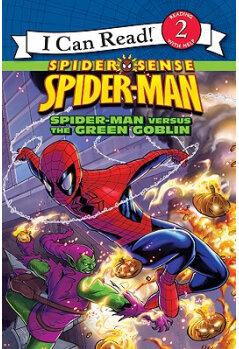 Spider-Man: Spider-Man Versus the Green Goblin (I Can Read, Level 2)