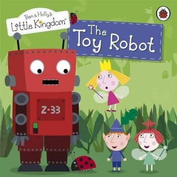 Ben and Holly's Little Kingdom: The Toy Robot