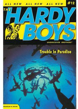 Hardy Boys #12 Trouble in Paradise 哈迪男孩12