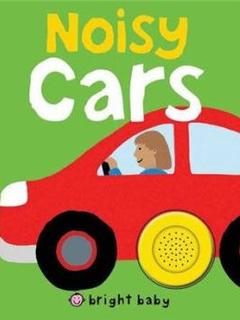 Bright Baby Noisy Machines: Noisy Cars (BB)