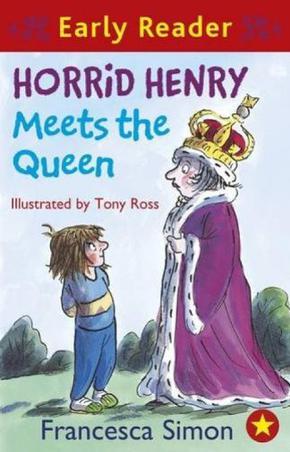 Horrid Henry Meets the Queen Horrid Henry Early Reader