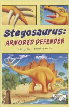 Stegosaurus: Armed Defender (First Graphics: Dinosaurs)