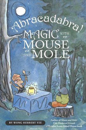 Abracadabra! Magic with Mouse and Mole