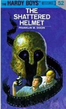 Hardy Boys 52: The Shattered Helmet