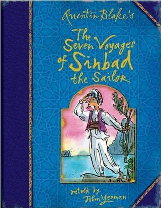 Quentin Blake's the Seven Voyages of Sinbad the Sailor