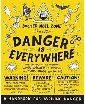 Danger Is Everywhere: A Handbook for Avoiding Danger