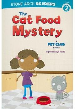 The Cat Food Mystery: A Pet Club Story (Stone Arch Readers, Level 2)