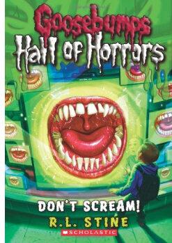 Goosebumps Horrorland - Hall of Horrors #5: Don't Scream!