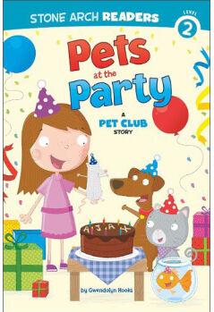 Pets at the Party (Stone Arch Readers, Level 2: Pet Club)