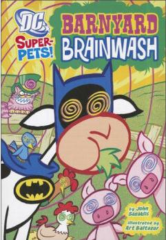 Barnyard Brainwash (DC Super-Pets)