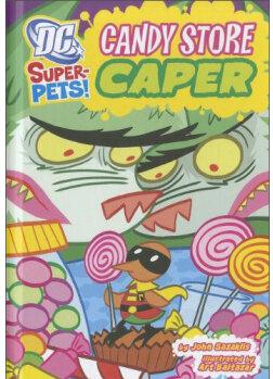 Candy Store Caper (Dc Super-Pets!)