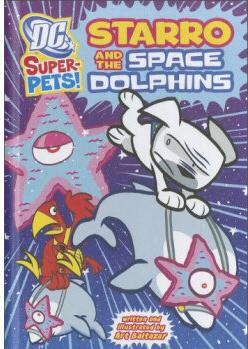 Starro and the Space Dolphins (DC Super-Pets)