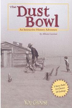 The Dust Bowl: An Interactive History Adventure (You Choose Books)