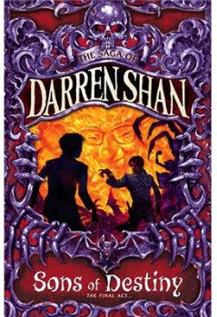 Sons of Destiny. Darren Shan (Saga of Darren Shan)