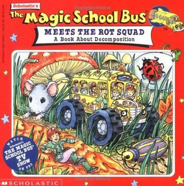 The Magic School Bus MEETS THE ROT SQUAD