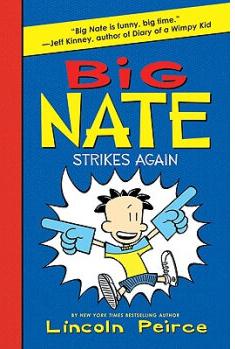 Big Nate Strikes Again