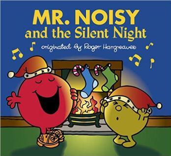 Mr. Noisy and the Silent Night