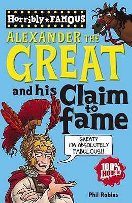 Alexander the Great and His Claim to Fame