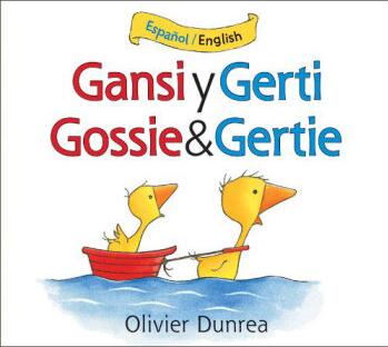 Gansi y Gerti/Gossie & Gertie(Gossie & Friends)(Spanish and English Edition)