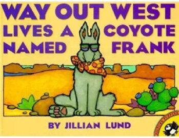 Way Out West Lives a Coyote Named Frank