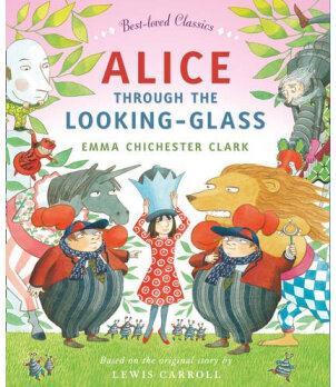 Best-Loved Classics — Alice Through The Looking Glass