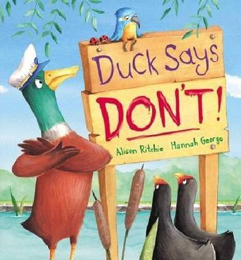 Duck Says DON'T ! Alison Ritchie and Hannah George