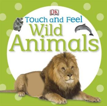 Touch and Feel Wild Animals (Touch & Feel) [Board book]