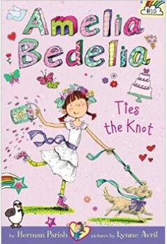 Amelia Bedelia Chapter Book #10: Amelia Bedelia