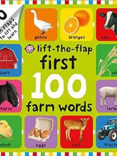 First 100 Farm Words Lift-the-Flap [01--04]