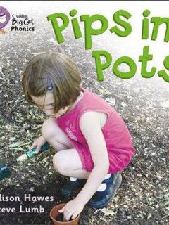 Pips in Pots(Collins Big Cat Phonics)