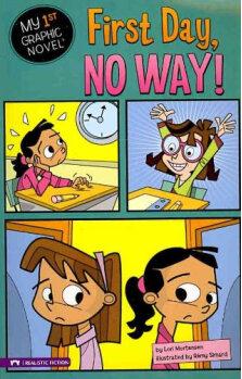 First Day, No Way! (My First Graphic Novel)